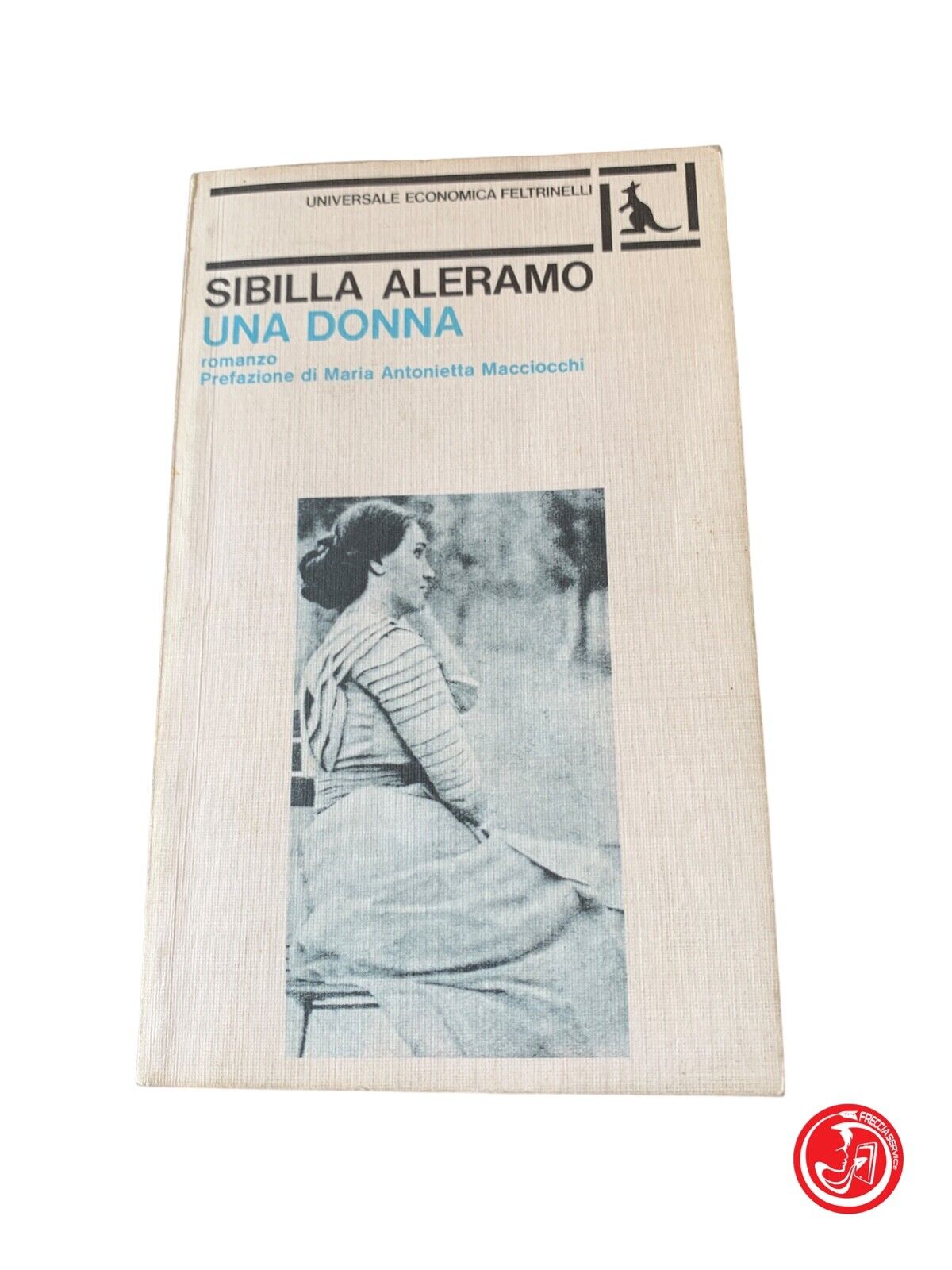 A woman - Sibilla Aleramo - Feltrinelli 1977