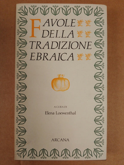 ELENA LOEWENTHAL - FAIRY TALES OF THE JEWISH TRADITION - ARCANA - 1989 - (1065)