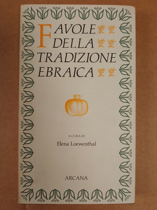 ELENA LOEWENTHAL - CONTES DE FÉES DE LA TRADITION JUIVE - ARCANA - 1989 - (1065)