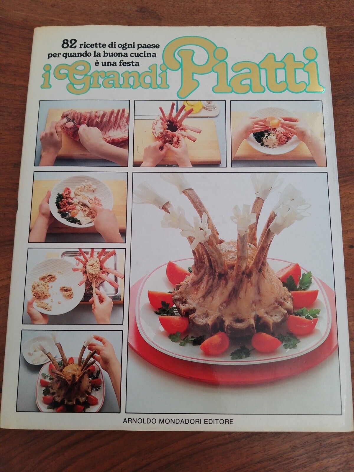 I grandi Piatti, 82 Ricette Di Ogni Paese, S.Roggero, Mondadori,1984