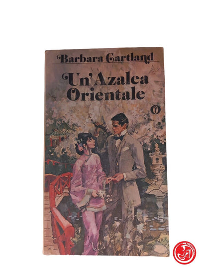 BARBARA CARTLAND Un'Azalea Orientale