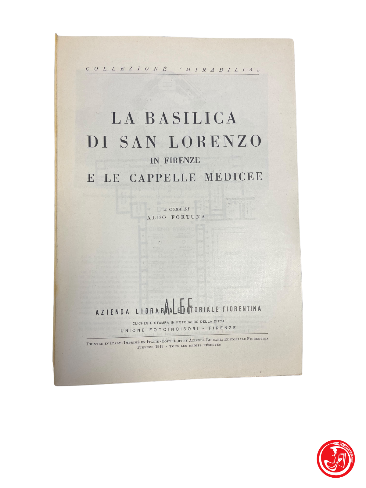 La basilica di San Lorenzo e le cappelle medicee - 1949