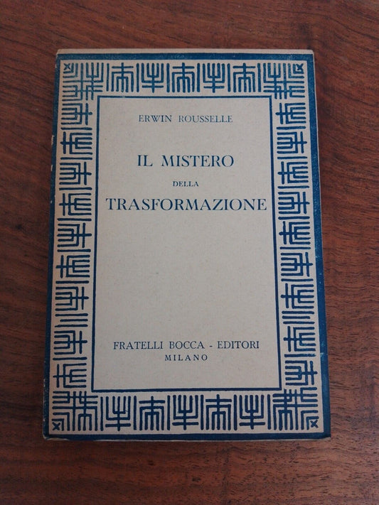 Le mystère de la Transformation, E. Rousselle, F.lli Bocca 1944