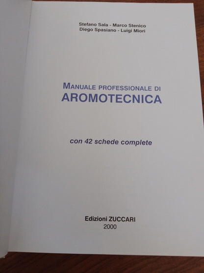 Professional manual of Aromotecnica, S. Sala - M. Stenico, ed. Zuccari, 2000