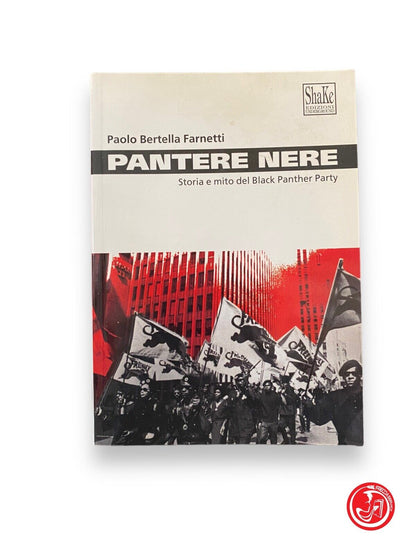 Black Panthers, histoire et mythe du Black Panther Party - PB Farnetti, Shake