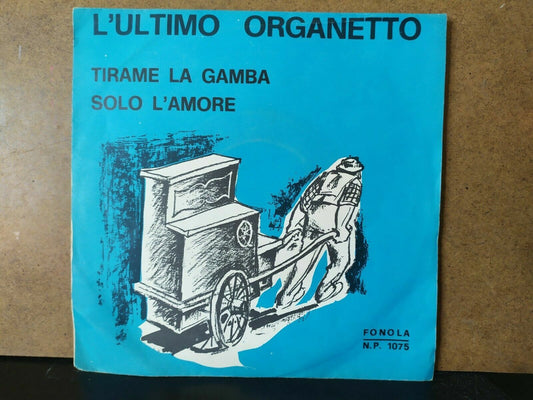 The last Organetto / Pull my leg - Only love 