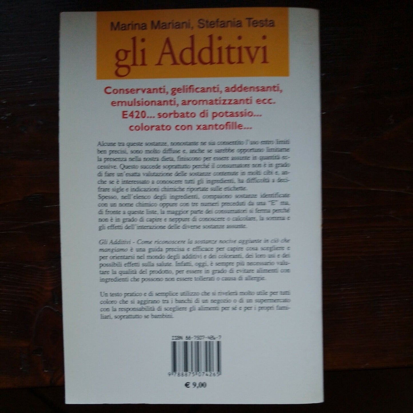 Gli additivi(La cucina del Diavolo 2)-M.Mariani,S.Testa/Macro Edizioni 2003.