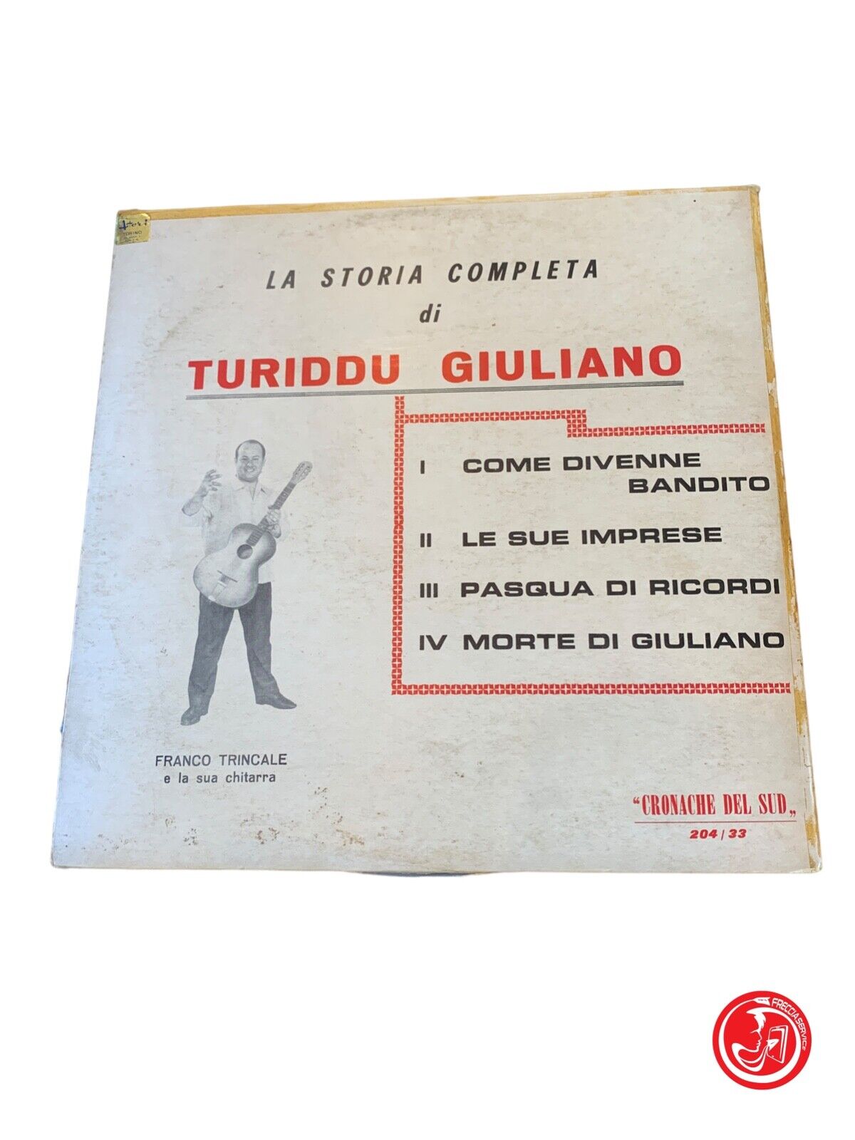 Franco Trincale E La Sua Chitarra - La Storia Completa Di Turiddu Giuliano