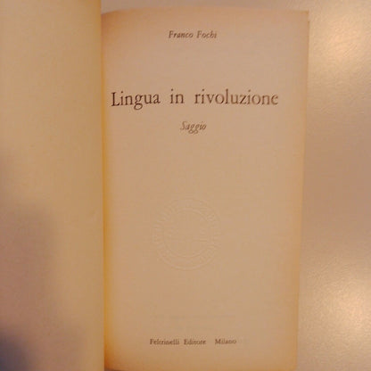 Language in revolution by Franco Fochi, Feltrinelli - 1966 - 1st edition.