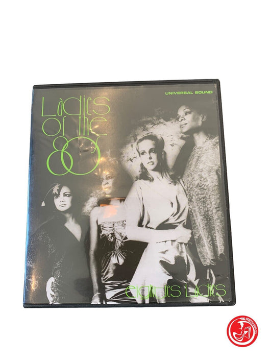 Eighties Ladies - Ladies Of The Eighties