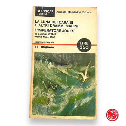 LA LUNA DEI CARAIBI E ALTRI DRAMMI MARINI - E. O' Neill - Giulio Einaudi Editore
