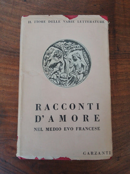 Contes d'amour au Moyen Âge français, Garzanti, 1943