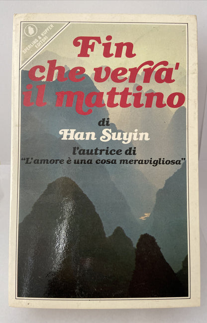 Han Suyin - Fin Che Verrà Il Mattino