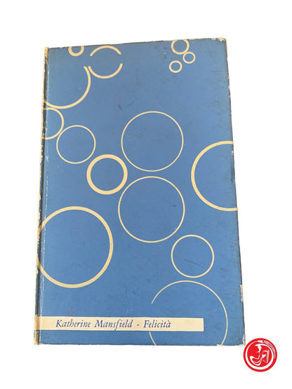 Felicità - Katherine Mansfield - Il saggiatore 1959