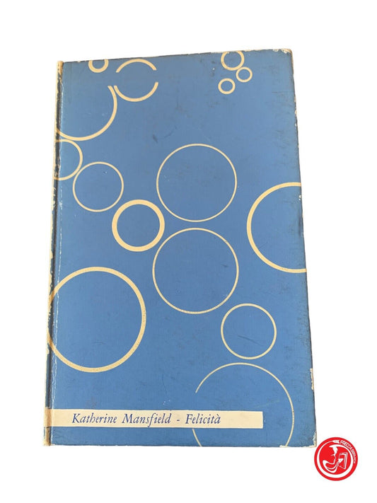 Felicità - Katherine Mansfield - Il saggiatore 1959