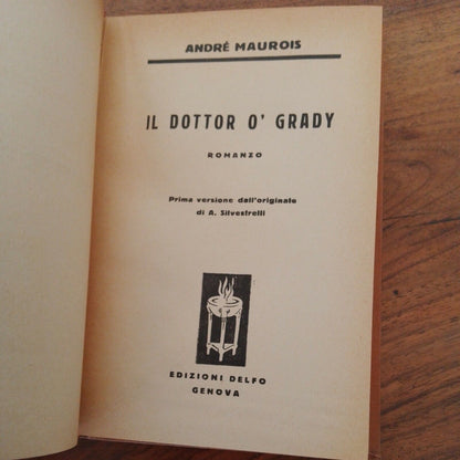 ANDRE' MAUROIS - IL DOTTOR O'GRADY - ED. Delfo Genova