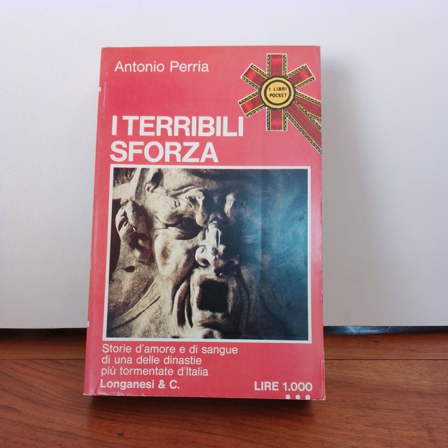 I TERRIBILI SFORZA, ANTONIO PERRIA, LONGANESI & c., 1973