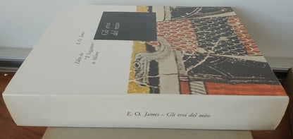 Gli eroi del mito - E. O. James - ed.  il Saggiatore "Il Portolano"