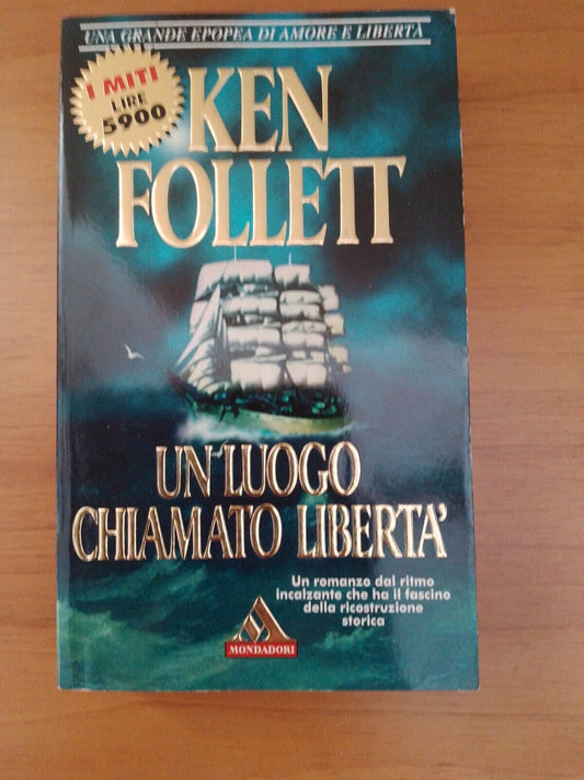 Un luogo chiamato libertà - Ken Follet