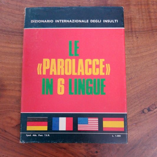 DIZIONARIO INTERNAZIONALE DEGLI INSULTI - LE PAROLACCE IN 6 LINGUE - 1972