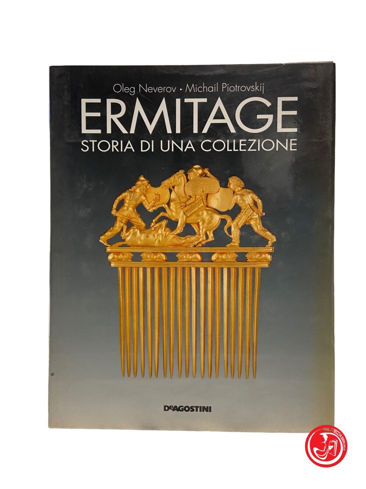 Ermitge, histoire d'une collection - O. Neverov - DeAgostini, 1997 