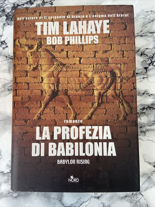 TIM LAHAYE - LA PROFEZIA DI BABILONIA 2006 NORD 1° ED. (1330)