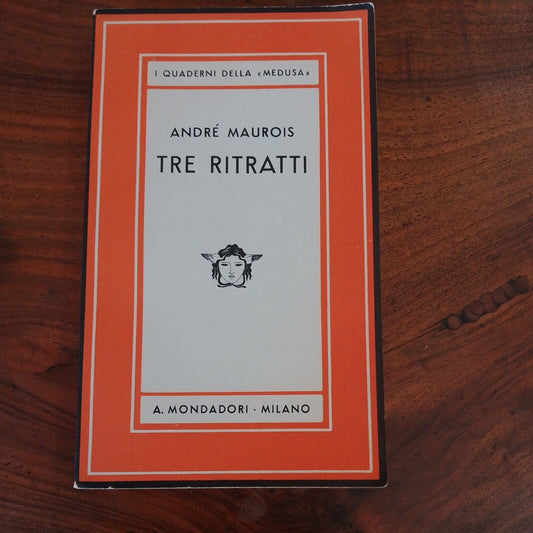 TRE RITRATTI, A. MAUROIS,  MONDADORI,  I quaderni della Medusa, 1936