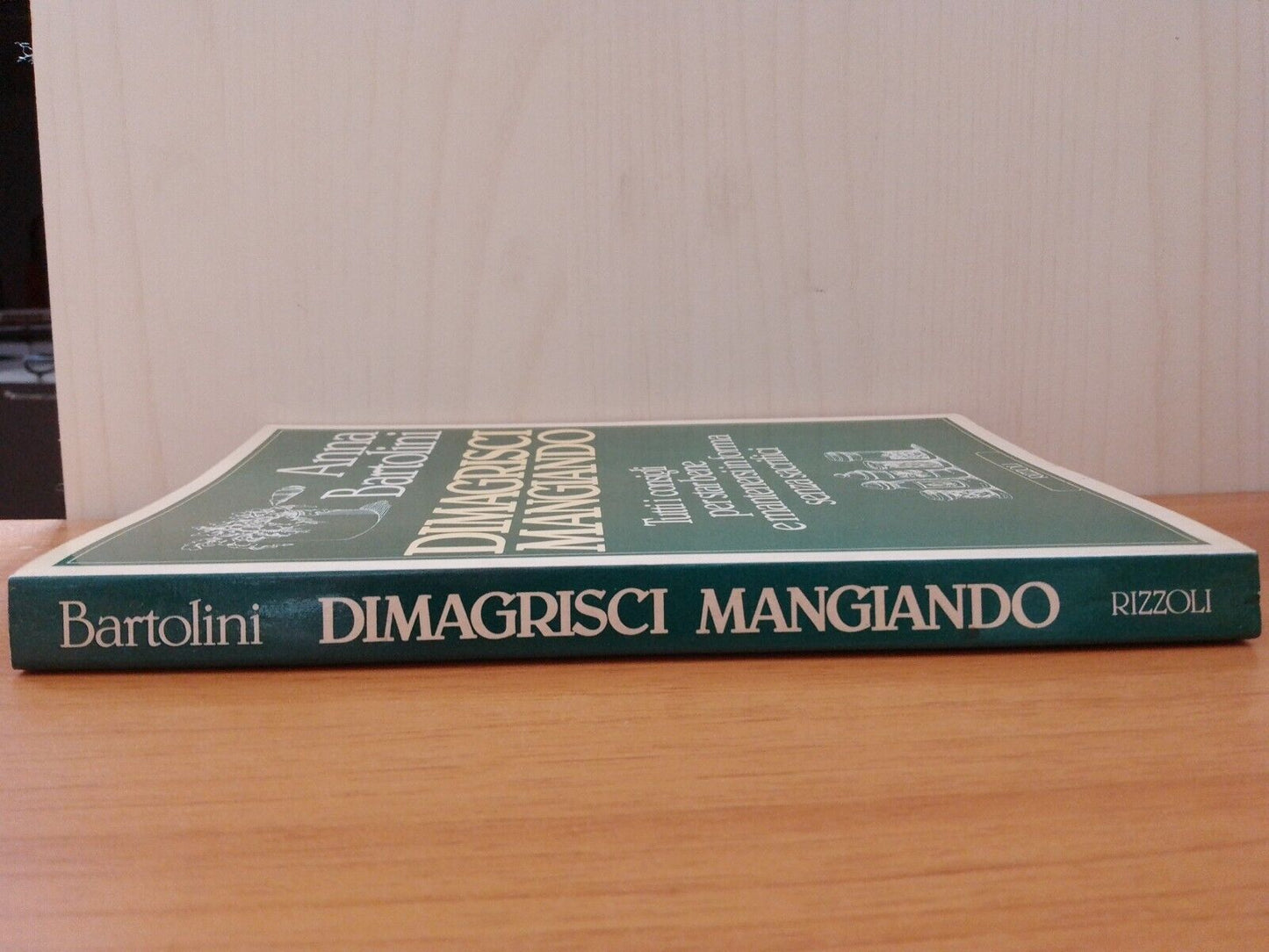 Dimagrisci mangiando - A. Bartolini - Rizzoli 1984 1°Ed.