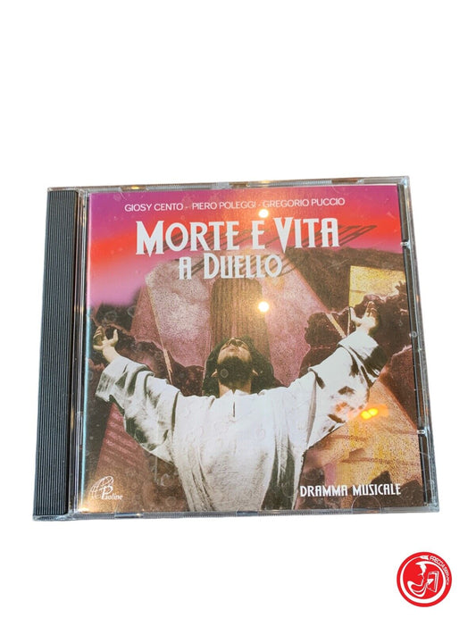 Morte e vita a duello - Dramma musicale