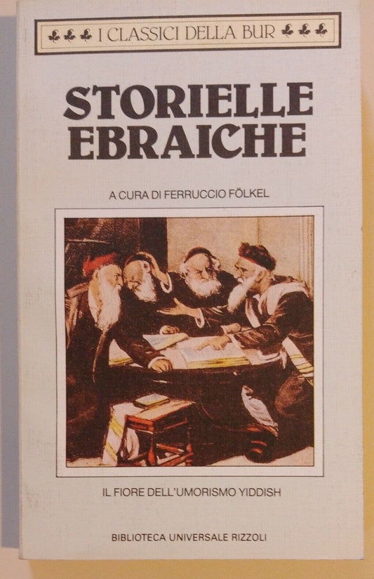 Storielle ebraiche , Il fiore dell'umorismo yiddish,F.Folkel, Rizzoli ,1988