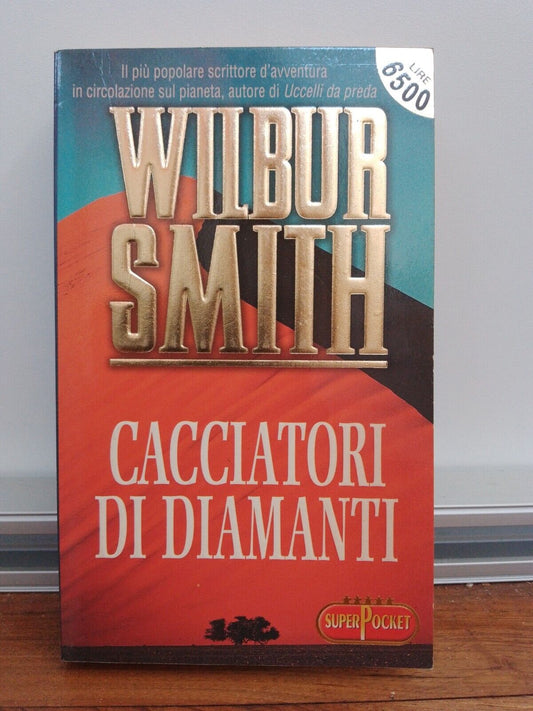 Diamond Hunters - Wilbur Smith