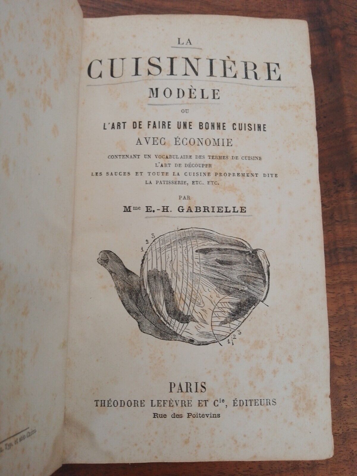 La Cuisiniere modele - M.me E.H. Gabrielle - T. Lefevre ed , vers 1880 RARO