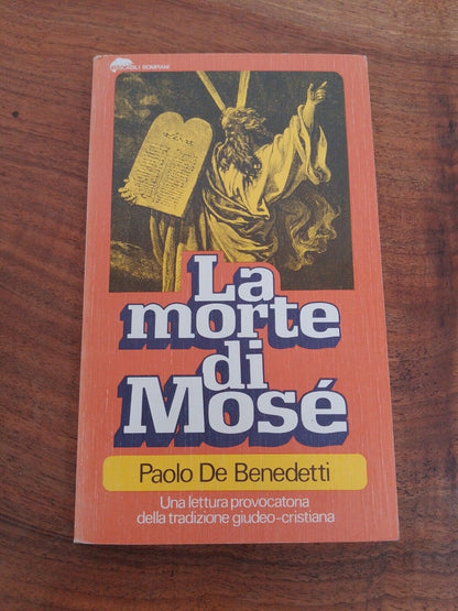 LA MORTE DI MOSE' -  P. De Benedetti - Bompiani Tascabili,  1979