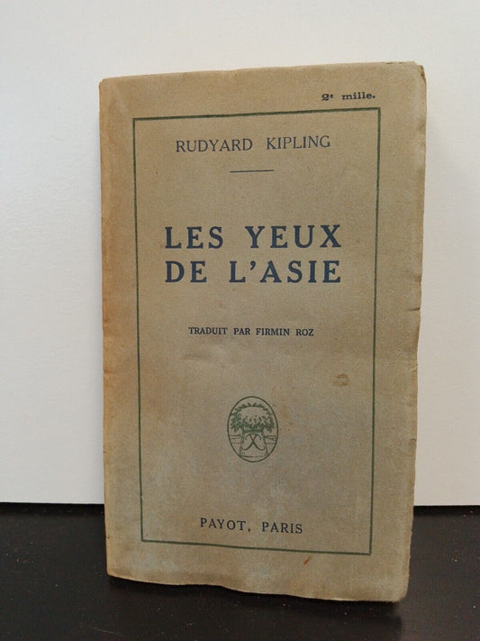 Les yeux de l'asie - R. Kipling - Payot 1921 Rare