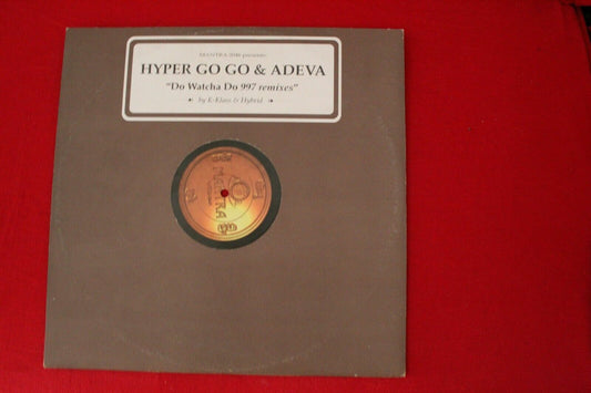 Hyper Go Go &amp; Adeva – Do Watcha Do (997 remixes) 