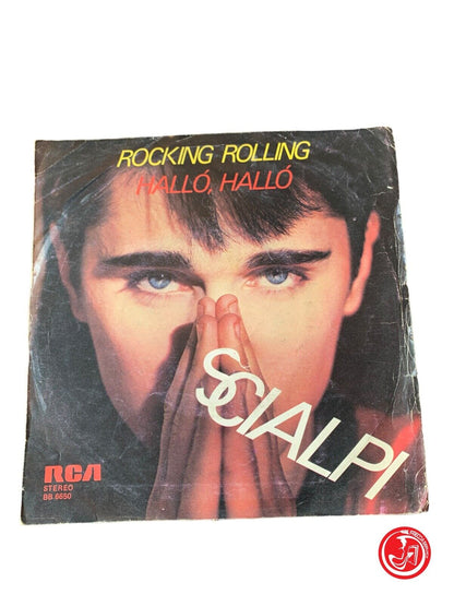 Scialpi - Rocking Rolling / Halló, Halló