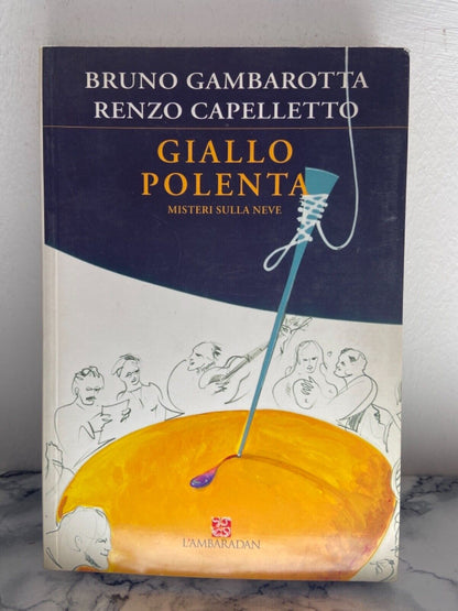 B. Gambarotta- Yellow polenta