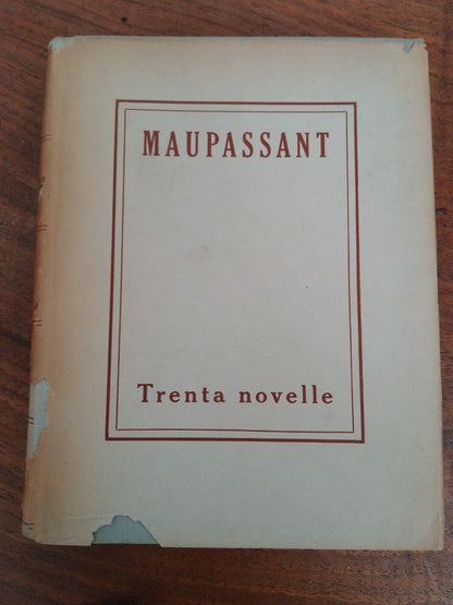 DE MAUPASSANT TRENTE NOUVELLES UTET 1945