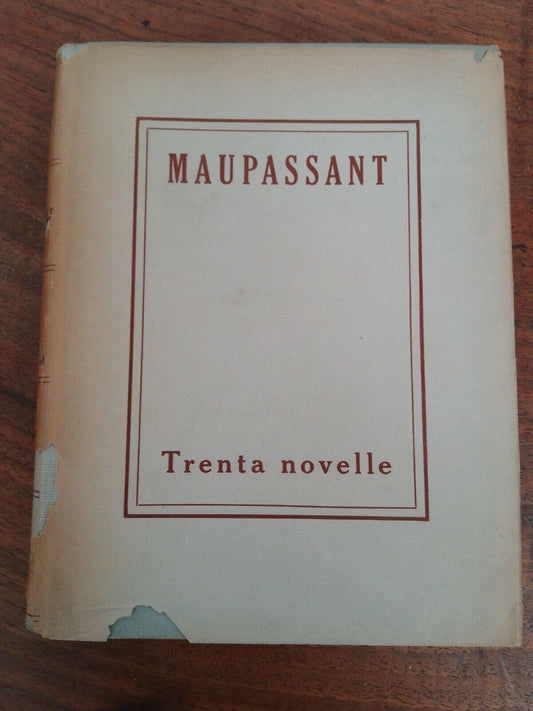 DE MAUPASSANT TRENTA NOVELLE UTET 1945