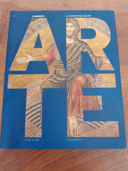 The great history of art - Art, the Middle Ages, IL SOLE 24ORE, E-DUCATION, 2005