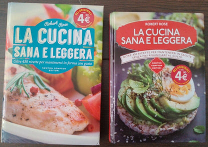 Cuisine Saine et Légère, 2 volumes, Robert Rose, Newton Compton Ed, 2017
