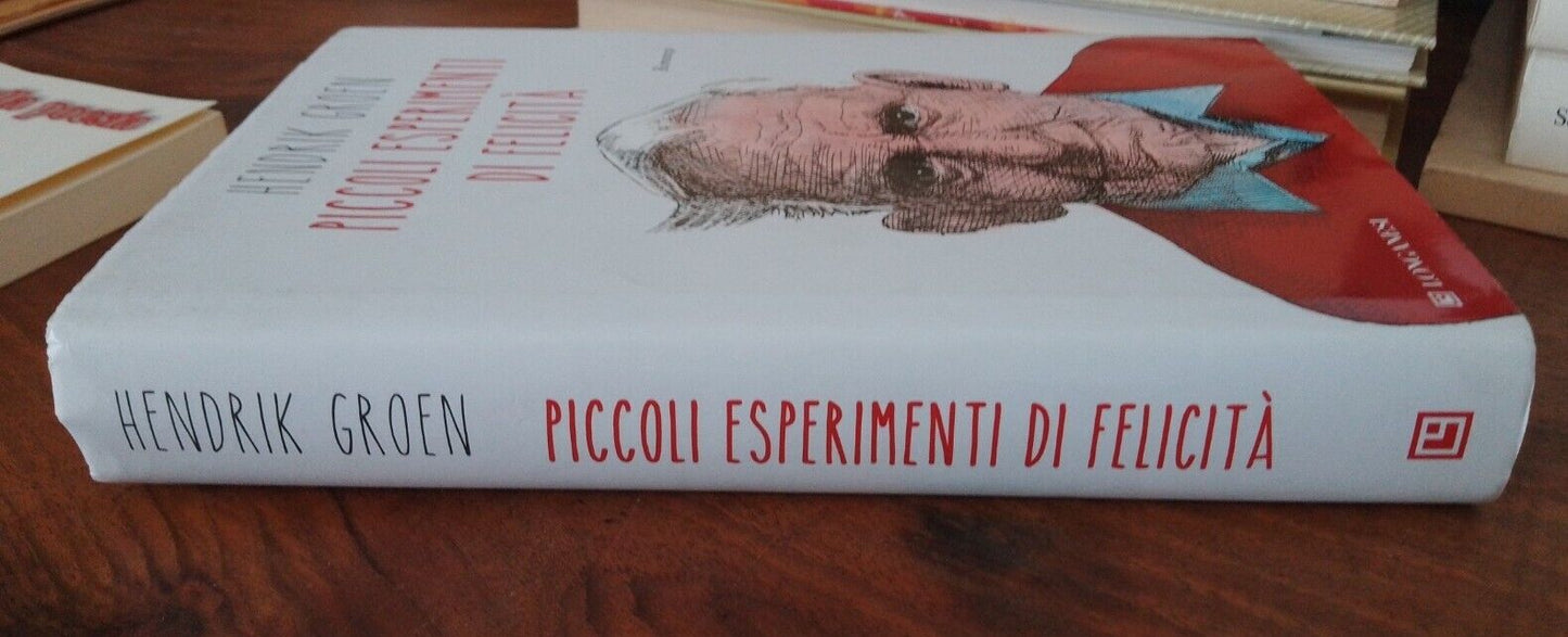 Piccoli esperimenti di felicità - Hendrik Groen, Longanesi 2015