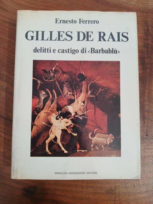 Gilles de Rais, Crimes and Punishment of Bluebeard, E.Ferrero, 1975 +article