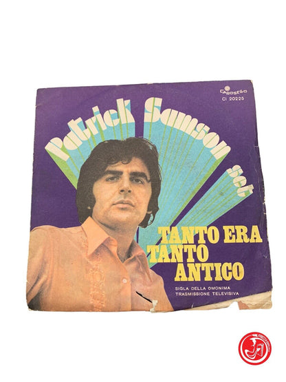 Patrick Samson Set - Tanto Era Tanto Antico