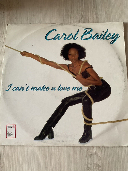 Carol Bailey - I can't make U love me