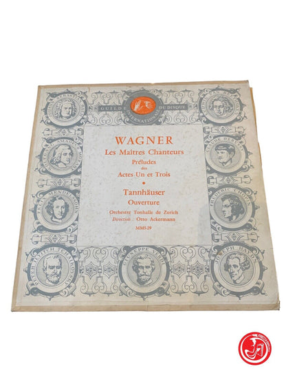Richard Wagner - Préludes des Meistersinger - Ouverture de Tannhäuser