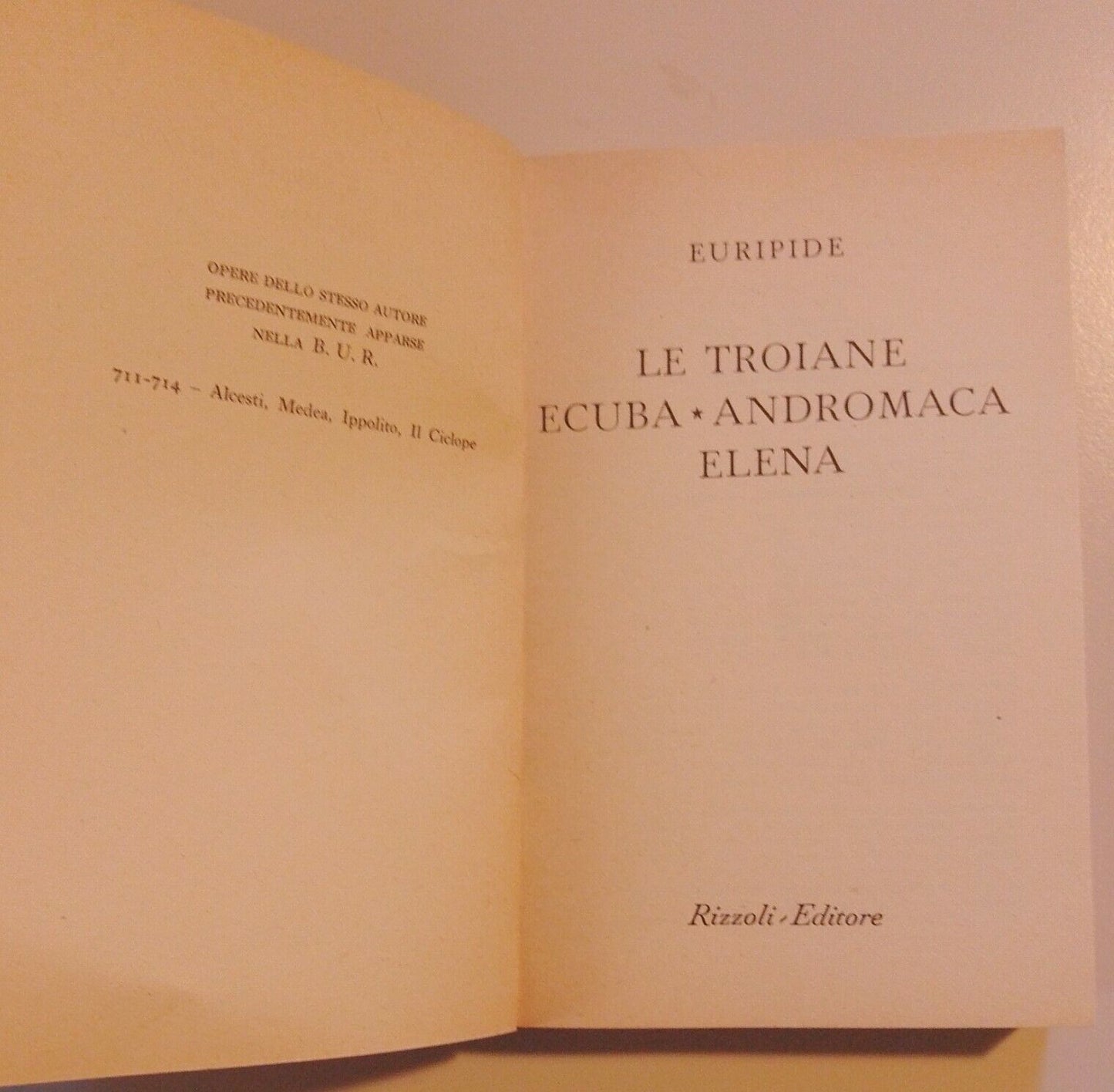 Euripide - Le troiane; Ecuba; Andromaca; Elena / Bur 1011-1014   [Rizzoli, 1956]