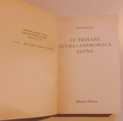 Euripide - Les Troyennes ; Hécube ; Andromaque ; Elena / Bur 1011-1014 [Rizzoli, 1956]