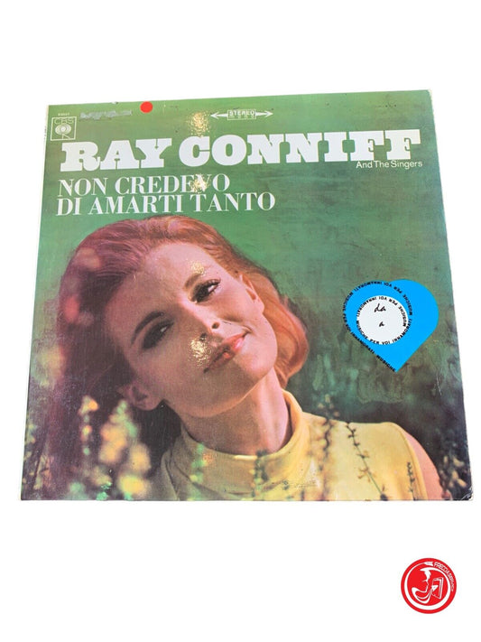 Ray Conniff And The Singers - I Didn't Think I Loved You So Much