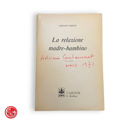 La relation mère-enfant - A. Ossicini - 1963 - C/E GIUNTI - G. BARBEBA